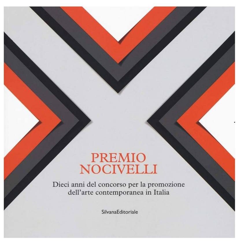 Premio Nocivelli. Dieci anni del concorso per la promozione dell’arte contemporanea in Italia.